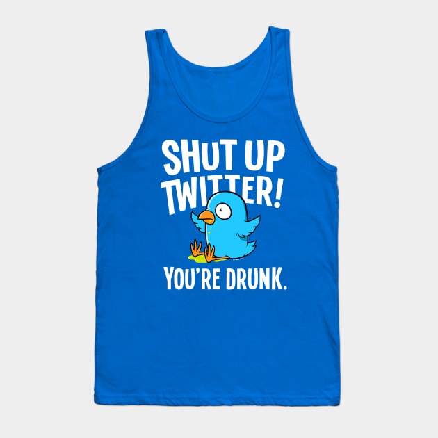 Shut Up Twitter Tank Top by wloem